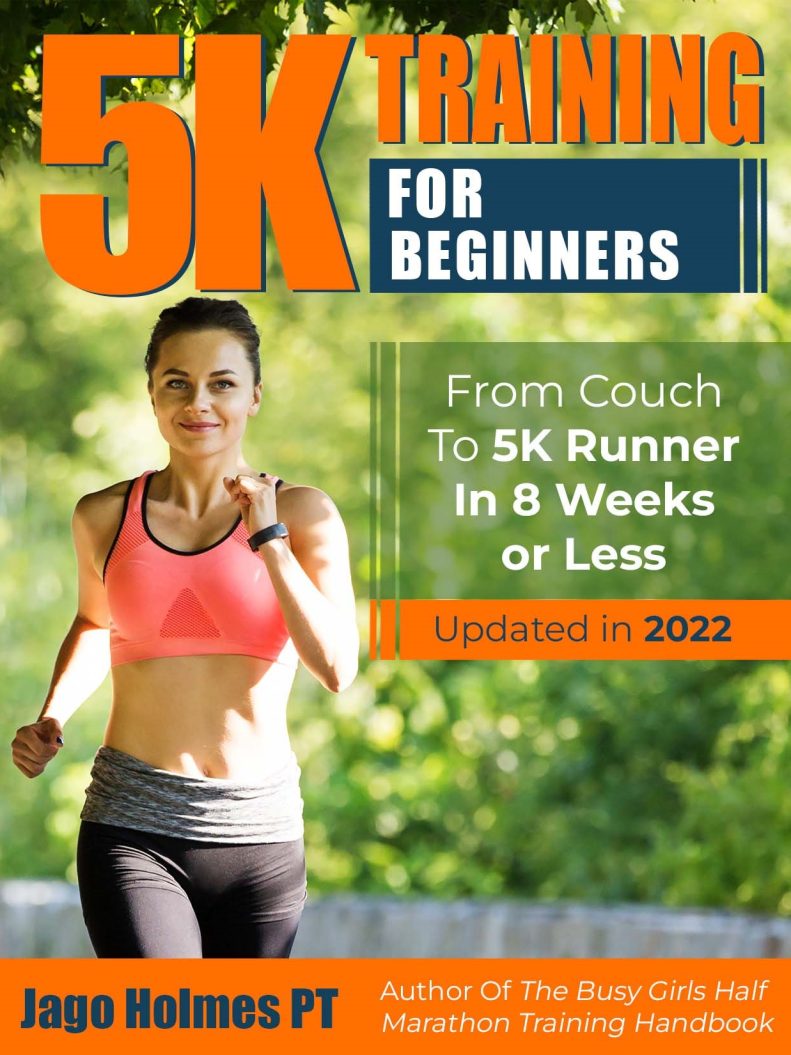 5K Training For Beginners – From Couch To 5k Runner In 8 Weeks Or Less